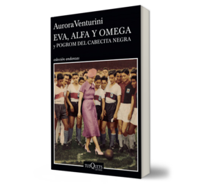 Eva, alfa y omega. - Aurora Venturini. - Libro y Teatro.