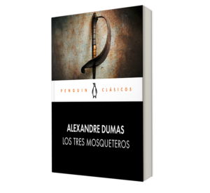 Los tres mosqueteros. - Alexandre Dumas. - Libro y Teatro.