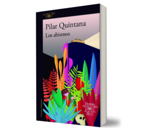 Los Abismos- Pilar Quintana - Libro y Teatro