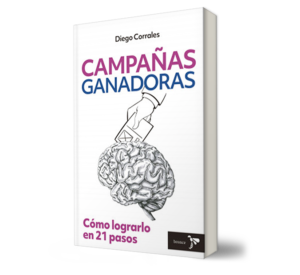 "CAMPAÑAS GANADORAS CÓMO LOGRARLO EN 21 PASOS". - Diego Corrales. - Libro y Teatro.