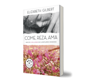 Come-Reza-Ama - Elizabeth Gilbert-Libro y Teatro