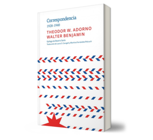 Correspondencia 1928-1940 - Walter Benjamin Theodor W. Adorno - Libro y Teatro.
