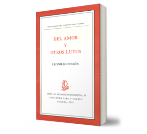 Del amor y otros lutos - Leopoldo Pinzon - Libro y Teatro.
