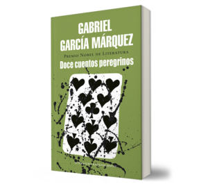 DOCE CUENTOS PEREGRINOS. - Gabriel Garcia Marquez. - Libro y Teatro.