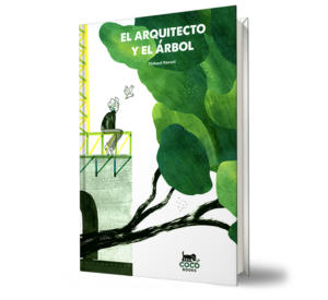 Arquitecto y el árbol, El - Thibaut Rassat - Libro y Teatro.
