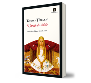 Jardín de vidrio, El. - Tatiana Tibuleac. - Libro y Teatro.