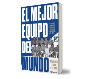 EL MEJOR EQUIPO DEL MUNDO. - Mauricio Silva Guzmán. - Libro y Teatro.