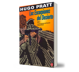 Los escorpiones del desierto, Tomo 1. - Pratt Hugo. - Libro y Teatro.