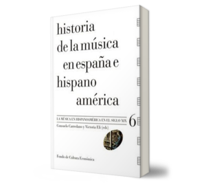 Historia de la música en España e Hispanoamérica, Vol. 7. La música en España en el Siglo XX. - Alberto González Lapuente. - Libro y Teatro.