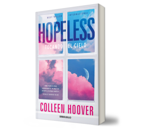 HOPELESS TOCANDO EL CIELO. - Colleen Hoover. - Libro y Teatro.