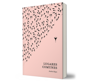 LUGARES COMUNES. - Andrés Rojas. - Libro y Teatro.
