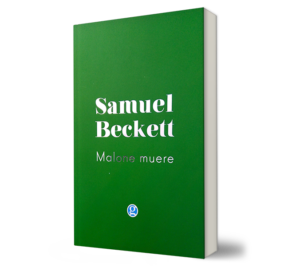 MALONE MUERE. - Samuel Beckett. - Libro yTeatro.
