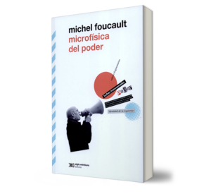 Microfísica del poder. - Michel Foucault. - Libro y Teatro.