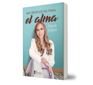 MIS RESPUESTAS PARA EL ALMA - Paula López - Libro y Teatro.