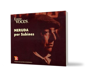 Neruda por sabines. - Sabines Jaime/ Neruda Pablo. - Libro y Teatro.
