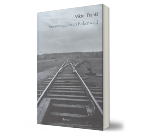 Sincronización en Birkenwald. Una conferencia metafísica. - Viktor Frankl. - Libro y Teatro