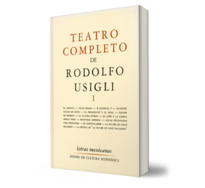 Teatro completo 1. - Summa de maqroll el gaviero. - R. Usigli. - Libro y Teatro.