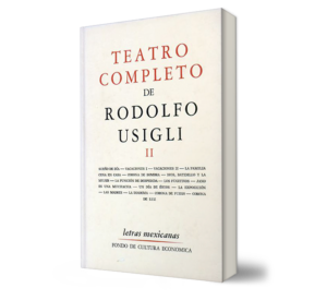 Teatro completo 2. - Teatro completo 1. - Summa de maqroll el gaviero. - R. Usigli. - Libro y Teatro.