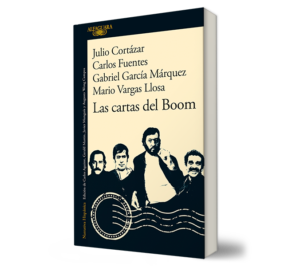 Las cartas del boom. - Carlos Fuentes Gabriel García Márquez Julio Cortázar Mario Vargas Llosa. - Libro y Teatro.