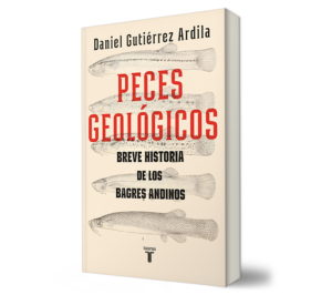 Peces geologicos. - Daniel Gutiérrez Ardila. - Libro y Teatro.