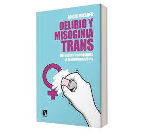 Delirio y Misoginia trans. - Alicia Miyares. - Libro y Teatro.