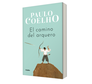 El camino del Arquero. - Paulo Coelho. - Libro y Teatro.