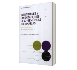 identidades y orientaciones sexogenericas no binarias. -Guido Fernando Garzón Velásquez. - Libro y Teatro