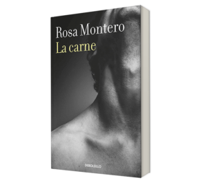 La carne. - Rosa Montero. - Libro y Teatro.