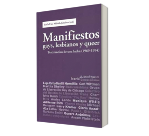 Manifiestos gays lesbianos y queer. - Rafael M. Mérida Jiménez. - Libro Y Teatro.