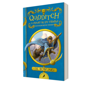 Quidditch a través de los tiempos. - J.K. Rowling. - Libro y Teatro.